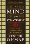 The Mind Of The Strategist: The Art of Japanese Business by Kenichi Ohmae